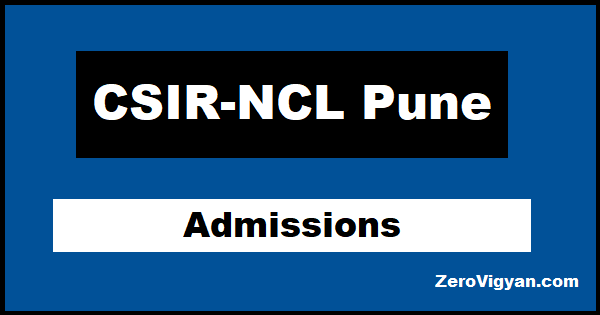 CSIR NCL Pune Admissions