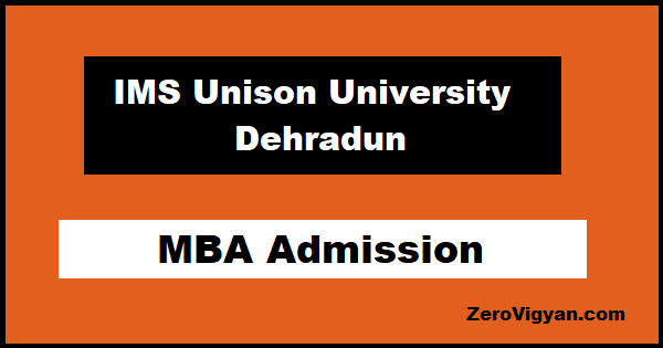 IMS Unison University Dehradun MBA Admission