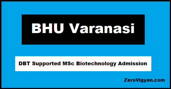 BHU Varanasi DBT Supported MSc Biotechnology Admission