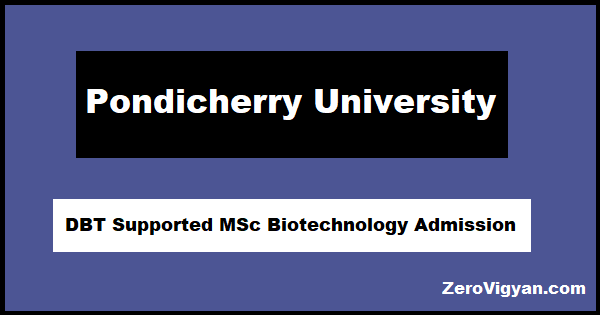 Pondicherry University DBT Supported MSc Biotechnology Admission