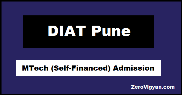 DIAT Pune MTech (Self-Financed) Admission