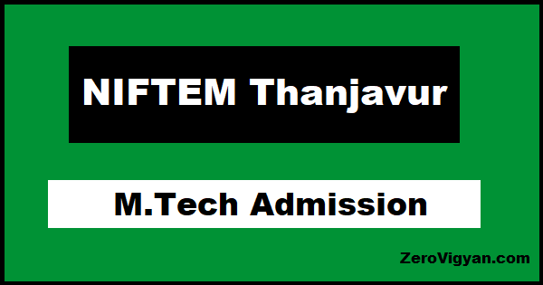 NIFTEM Thanjavur MTech Admission